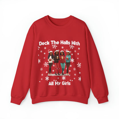 Christmas Sweater - Deck The Halls With All My Girls Unisex Sweatshirt