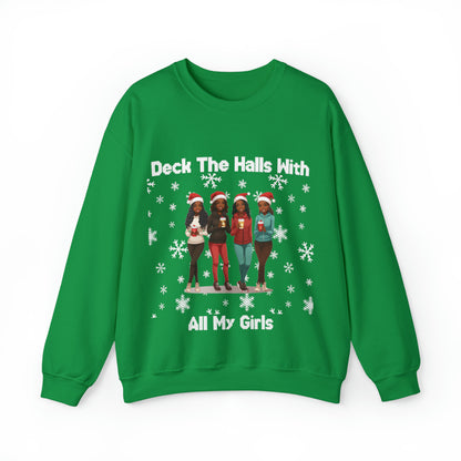 Christmas Sweater - Deck The Halls With All My Girls Unisex Sweatshirt